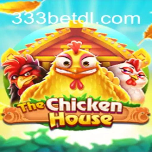 The Exciting World of 'TheChickenHouse': A Deep Dive into Gameplay with 333bet