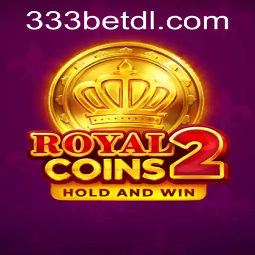 Explore the Exciting World of RoyalCoins2 with 333bet