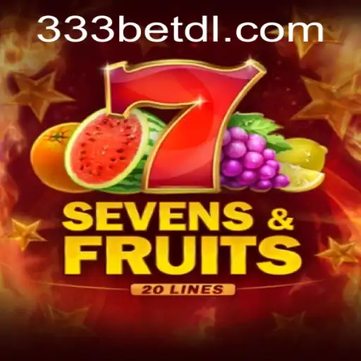 Exploring the Exciting World of SevensFruits20 and the Thrilling 333bet Strategy