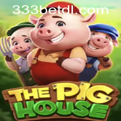 Unraveling the Fun and Strategy of ThePigHouse and 333bet